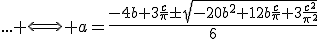 ... \Longleftrightarrow a=\frac{-4b+3\frac{c}{\pi}\pm\sqrt{-20b^2+12b\frac{c}{\pi}+3\frac{c^2}{\pi^2}}}{6}