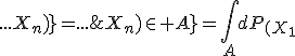 4$P\{(X_1;...;X_n)\in A\}=\Bigint_AdP_{(X_1;...X_n)}=...