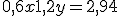 0,6x+1,2y = 2,94