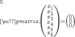 
 \\ \begin{pmatrix}1&1&0&1&0&1\\1&0&1&1&1&0\\0&1&1&1&0&0\\\end{pmatrix}.\begin{pmatrix}x_1\\x_2\\x_3\\x_4\\x_5\\x_6\\\end{pmatrix}=\begin{pmatrix}0\\0\\0\\\end{pmatrix}