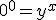 0^0=y^x