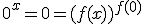 0^x=0=(f(x))^{f(0)}