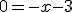 0=-x-3