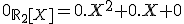 0_{\mathbb{R}_2[X]}=0.X^2+0.X+0