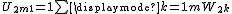 1$ U_{2^{m+1}} = 1 + \sum \displaymode {k=1}{m} W_{2^k}