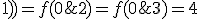 4$f(1;2)=f(0;f(1;1))=f(0;3)=4