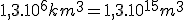 1,3.10^6km^3=1,3.10^{15}m^3