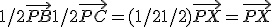 1/2 \vec{PB}+ 1/2 \vec{PC}=(1/2+1/2)\vec{PX}=\vec{PX}