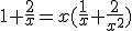 1+\frac{2}{x}=x(\frac{1}{x}+\frac{2}{x^2})