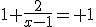 \lim_{x \to -\infty} \;1+\frac{2}{x-1}= 1