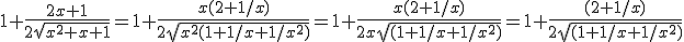1+\frac{2x+1}{2\sqrt{x^2+x+1}}=1+\frac{x(2+1/x)}{2\sqrt{x^2(1+1/x+1/x^2)}}=1+\frac{x(2+1/x)}{2x\sqrt{(1+1/x+1/x^2)}}=1+\frac{(2+1/x)}{2\sqrt{(1+1/x+1/x^2)}}