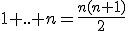 1+..+n=\frac{n(n+1)}{2}