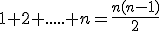 1+2+.....+n=\frac{n(n-1)}{2}