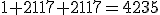 1+2117+2117=4235