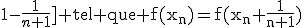 \textrm \forall n\in\mathbb{N}^* \textrm \exists x_n\in [0;1-\frac{1}{n+1}]\textrm tel que f(x_n)=f(x_n+\frac{1}{n+1})