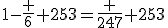 1-\frac {6} {253}=\frac {247} {253}
