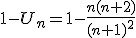 1-U_n=1-\frac{n(n+2)}{(n+1)^2}