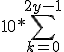 10*\sum_{k=0}^{2y-1}