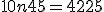 10 n + 45 = 4225