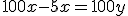 100x-5x=100y