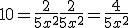 10= \frac{2}{5x^2}+ \frac{2}{5x^2} = \frac{4}{5x^2}