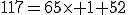 117=65\time 1+52