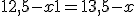 12,5 - x + 1 = 13,5 - x