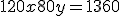 120x + 80y = 1360