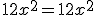 12x^2 = 12x^2