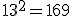 13^2=169