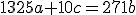 1325a+10c=271b