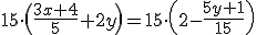 15\cdot\(\frac{3x+4}{5}+2y\)=15\cdot\(2-\frac{5y+1}{15}\)