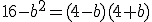 16-b^2=(4-b)(4+b)