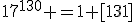 17^{130} =1 [131]