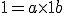 1=a\time 1 + b