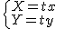 2$\{{X=tx\\Y=ty}\