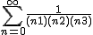2$\Bigsum_{n=0}^\infty~\frac{1}{(n+1)(n+2)(n+3)}  \\ 