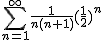 2$\Bigsum_{n=1}^\infty~\frac{1}{n(n+1)}(\frac{1}{2})^{n}