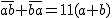 2$\bar{ab}+\bar{ba}~=~11(a+b)