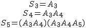 2$\begin{array}
 \\  S_3=A_3 \\
 \\  S_4=A_3+A_4 \\
 \\  S_5=(A_3+A_4)+(A_3+A_4+A_5) 
 \\ \end{array}