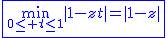 2$\blue\fbox{\min_{0\le t\le1}|1-zt|=|1-z|}