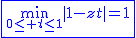 2$\blue\fbox{\min_{0\le t\le1}|1-zt|=1}