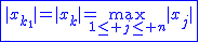 2$\blue\fbox{|x_{k_1}|=|x_k|=\max_{1\le j\le n}|x_j|}