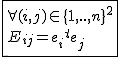 2$\fbox{\forall(i,j)\in\{1,..,n\}^2\\E_{ij}=e_{i}{^t}e_j}