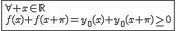 2$\fbox{\forall x\in\mathbb{R}\\f(x)+f(x+\pi)=y_0(x)+y_0(x+\pi)\ge0}