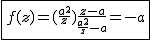 2$\fbox{f(z)=(\frac{a^2}{z})\frac{z-a}{\frac{a^2}{z}-a}=-a}