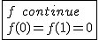 2$\fbox{f\hspace{5}continue\\f(0)=f(1)=0}