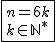 2$\fbox{n=6k\\k\in{\mathbb{N}}^*}