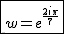 2$\fbox{w=e^{\frac{2i\pi}{7}}}