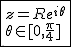 2$\fbox{z=Re^{i\theta}\\\theta\in[0,\frac{\pi}{4}]}